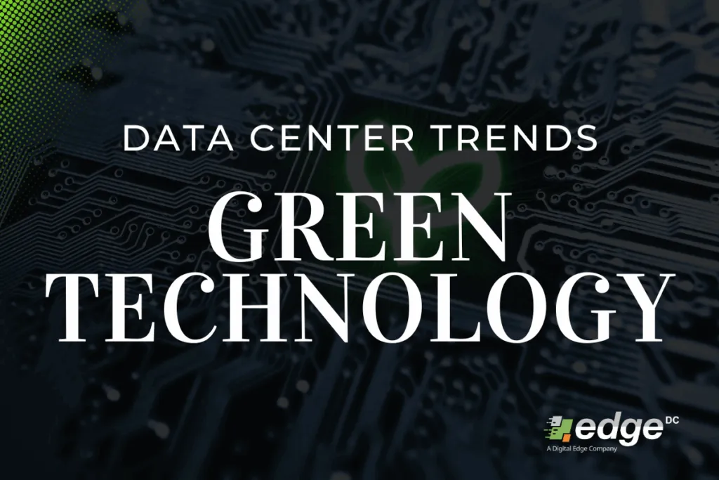 Data Center Trends (part 3) - Achieving Environmental Harmony with Cutting-Edge Green Technology