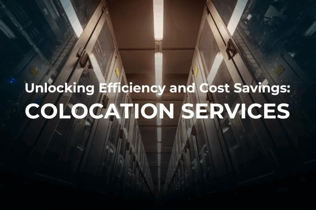 Unlocking Efficiency and Cost Savings: The Strategic Benefits of Colocation Services in Data Centers